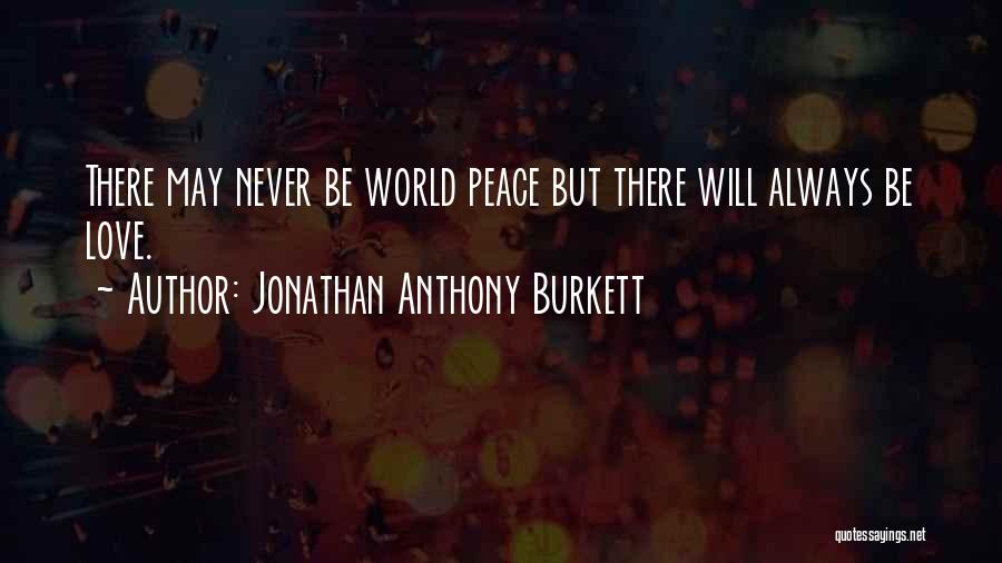 Jonathan Anthony Burkett Quotes 1013693