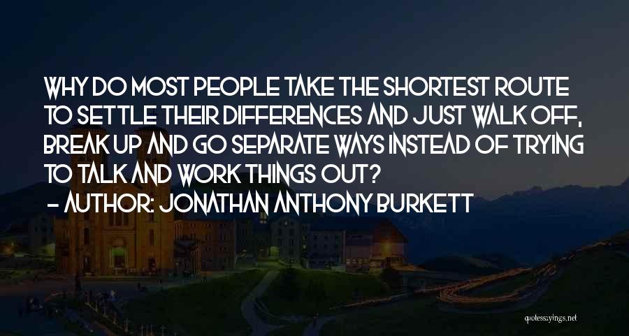 Jonathan Anthony Burkett Quotes 1019219