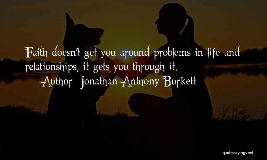 Jonathan Anthony Burkett Quotes 1053321