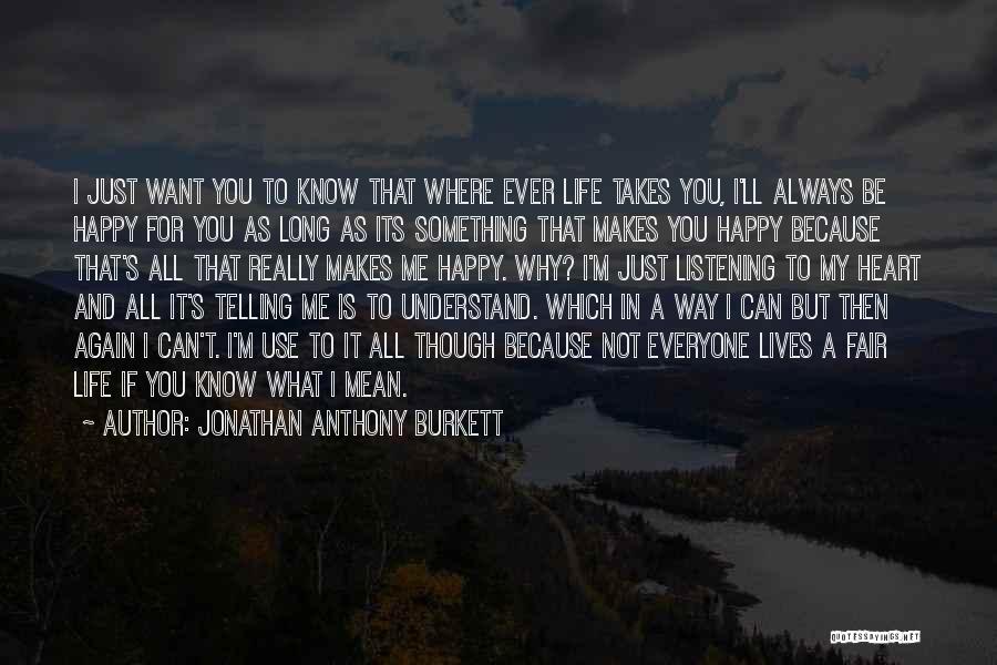 Jonathan Anthony Burkett Quotes 1119417