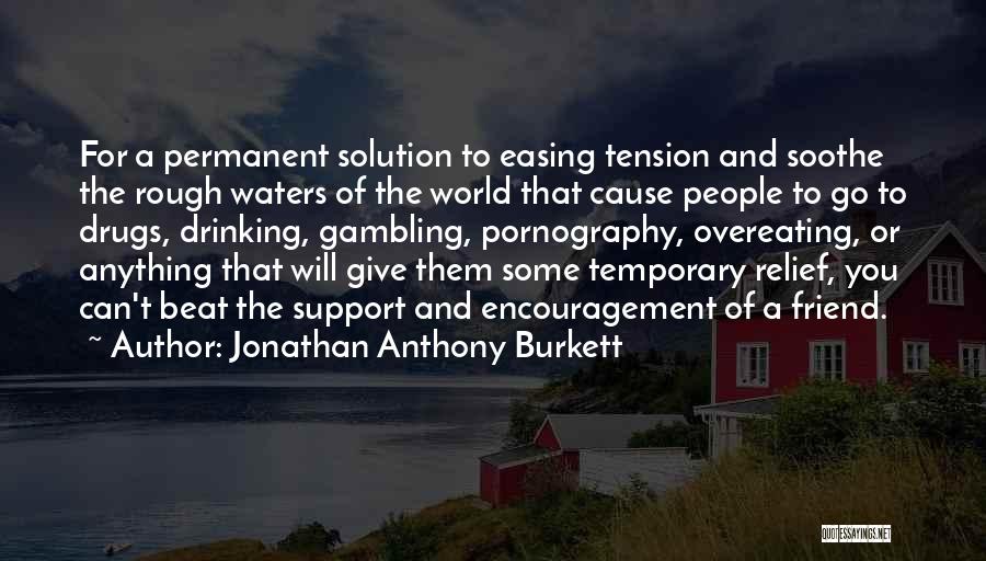 Jonathan Anthony Burkett Quotes 1485303