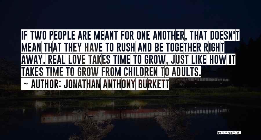 Jonathan Anthony Burkett Quotes 1865339