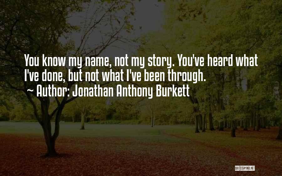 Jonathan Anthony Burkett Quotes 1960067