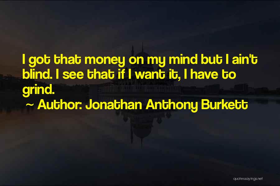 Jonathan Anthony Burkett Quotes 2004942