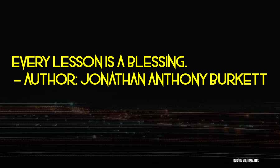 Jonathan Anthony Burkett Quotes 2092420