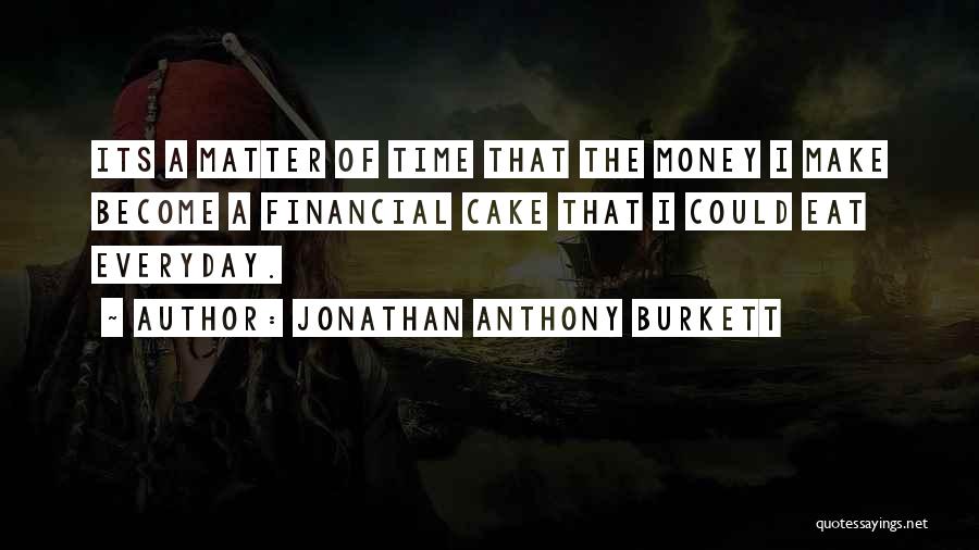 Jonathan Anthony Burkett Quotes 2095523