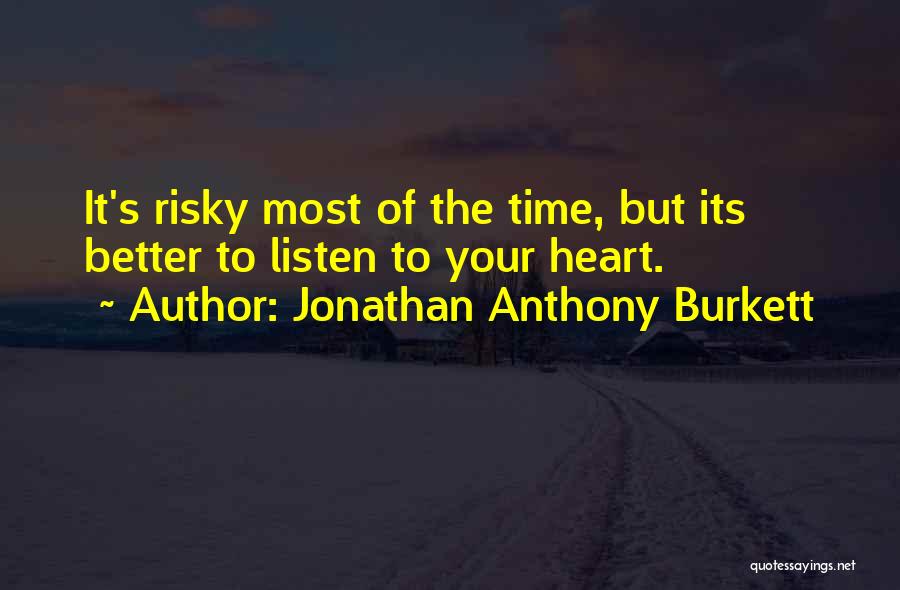 Jonathan Anthony Burkett Quotes 2106098