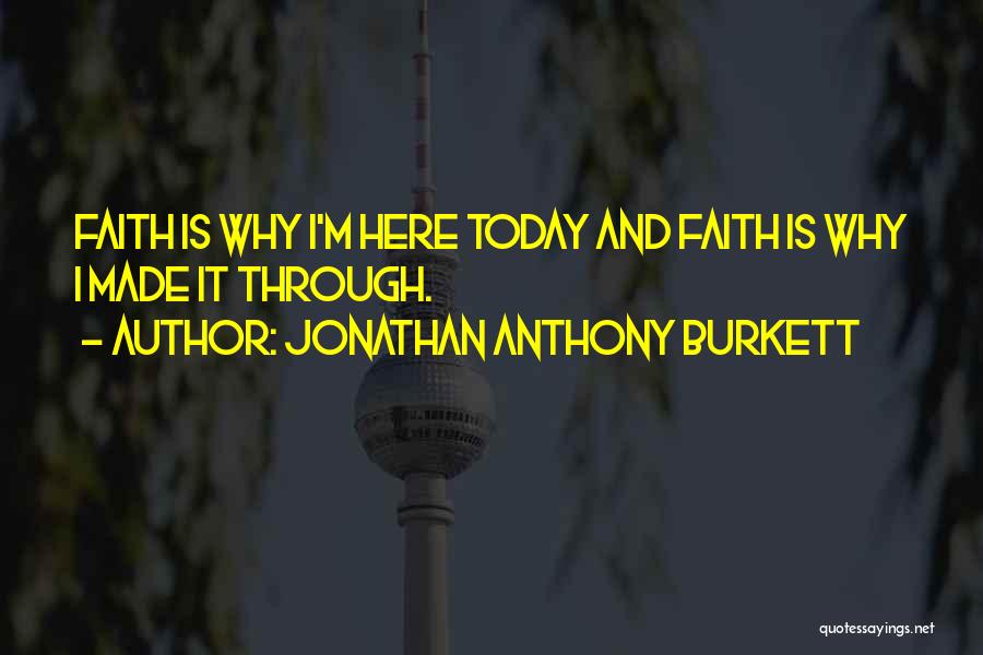 Jonathan Anthony Burkett Quotes 2128648