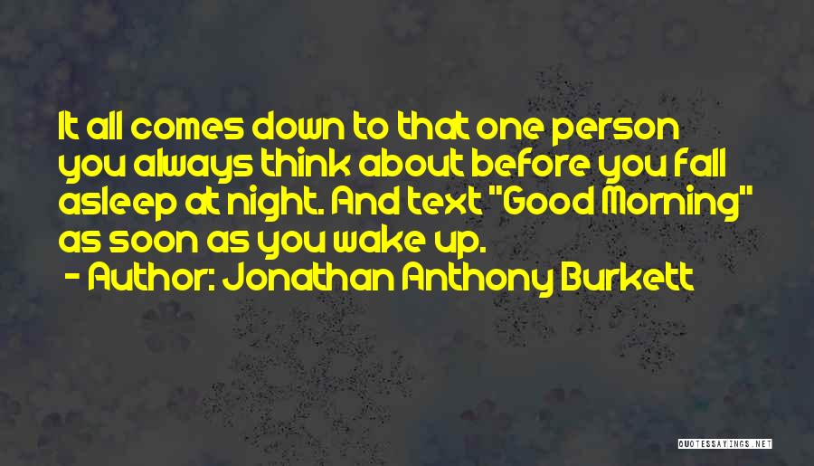 Jonathan Anthony Burkett Quotes 2265574