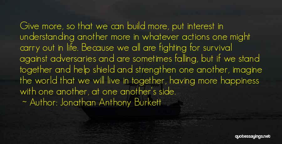 Jonathan Anthony Burkett Quotes 296338