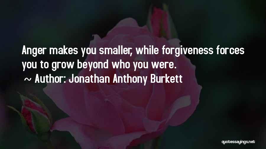 Jonathan Anthony Burkett Quotes 316269