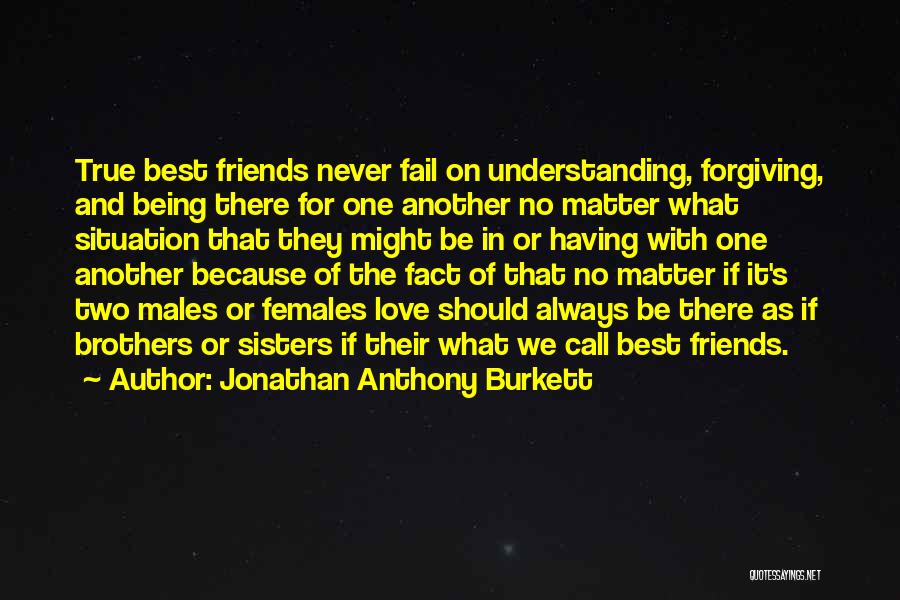 Jonathan Anthony Burkett Quotes 552362