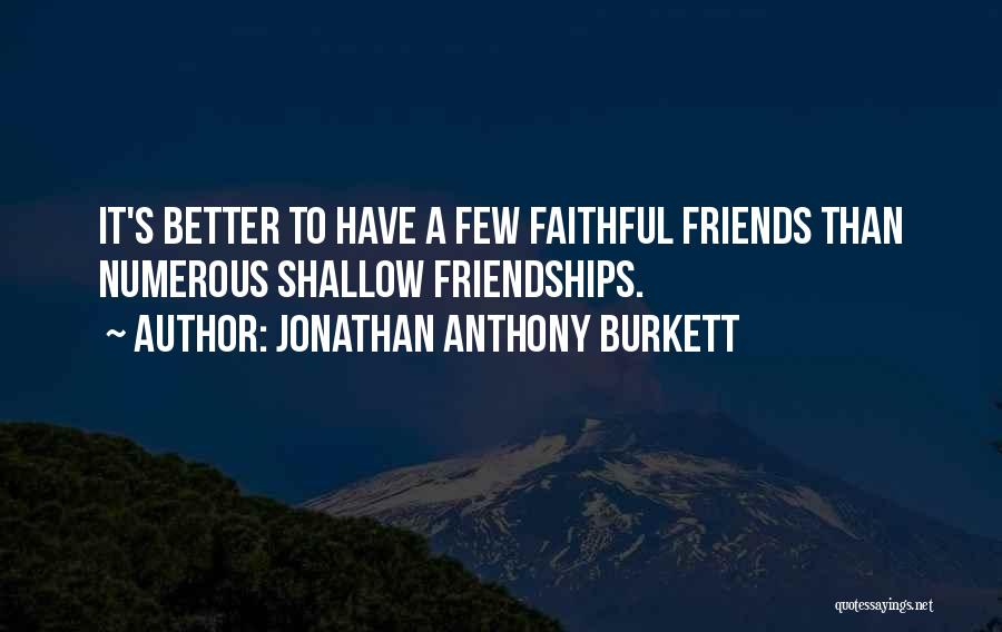 Jonathan Anthony Burkett Quotes 800481