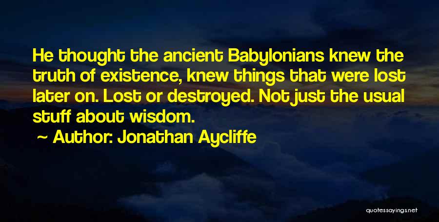 Jonathan Aycliffe Quotes 1175812