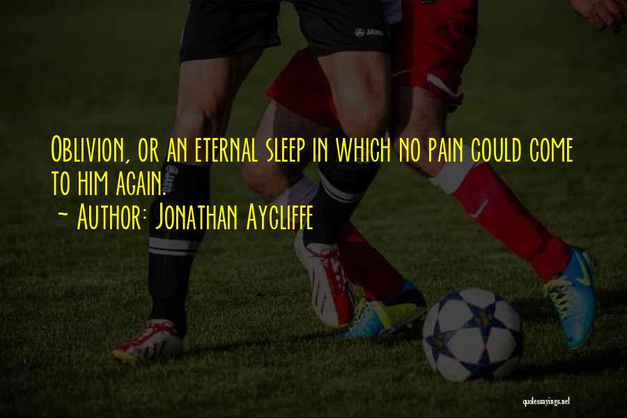 Jonathan Aycliffe Quotes 266954