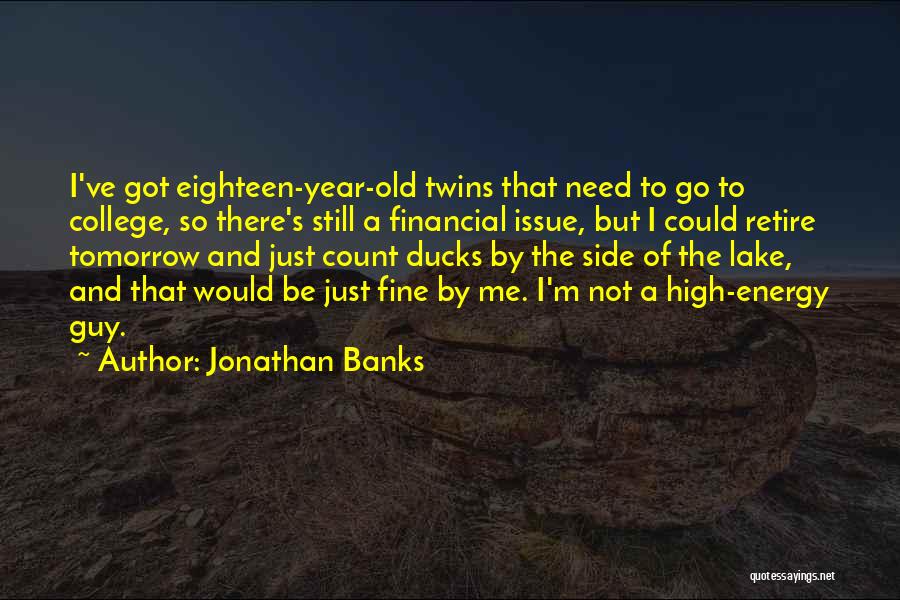 Jonathan Banks Quotes 1455668