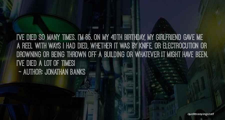 Jonathan Banks Quotes 1463101