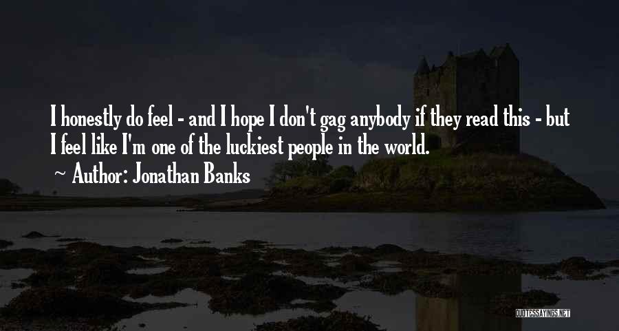Jonathan Banks Quotes 1796027