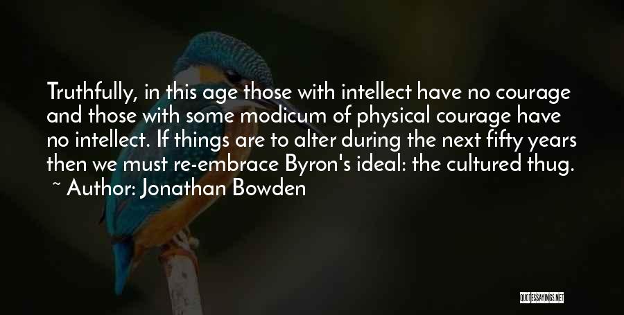 Jonathan Bowden Quotes 1570141