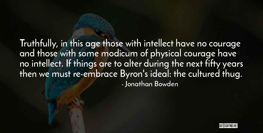 Jonathan Bowden Quotes 1570141