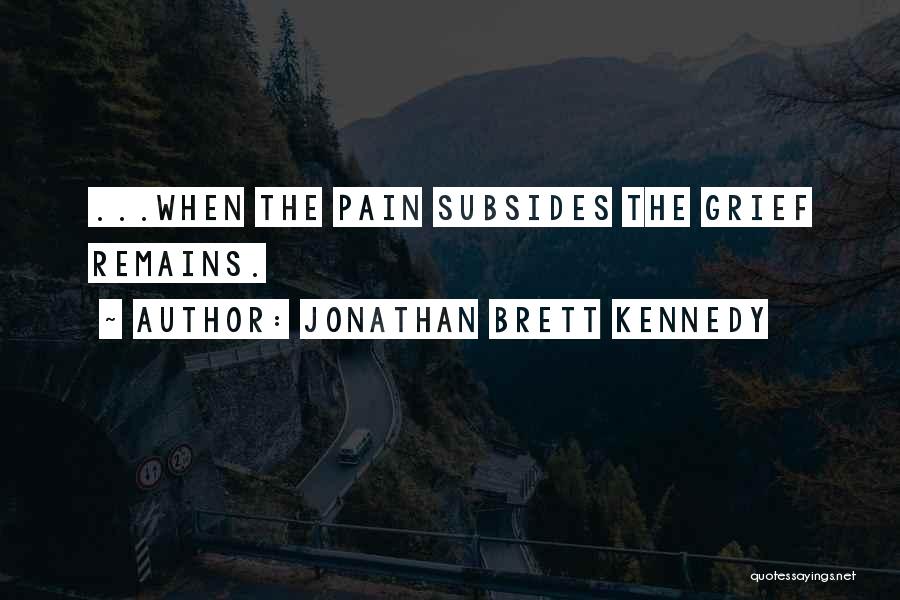Jonathan Brett Kennedy Quotes 907676