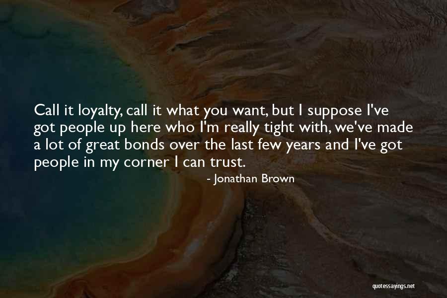 Jonathan Brown Quotes 1683548