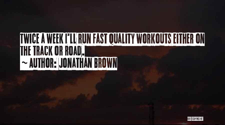 Jonathan Brown Quotes 720138
