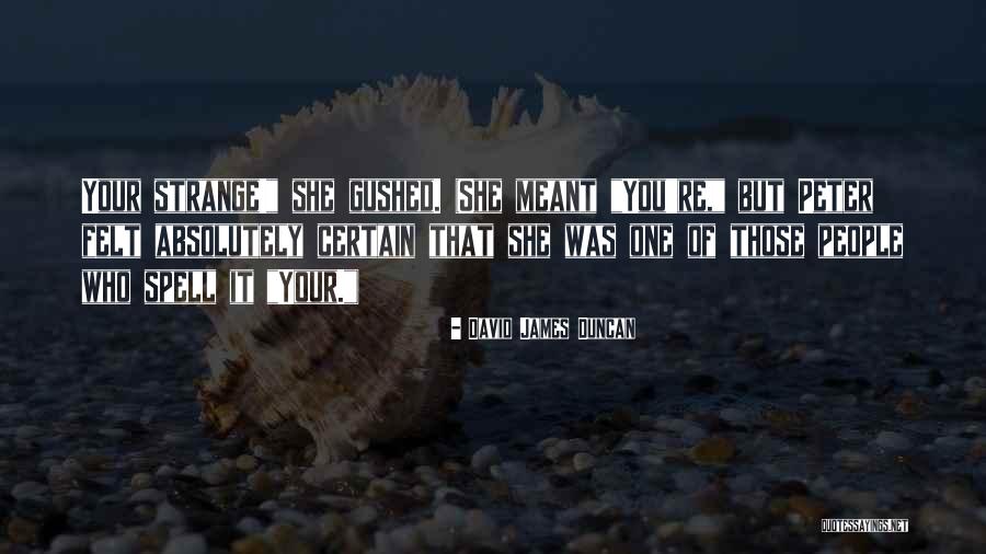 Jonathan Budd Quotes By David James Duncan Jonathan Budd Quotes By David James Duncan