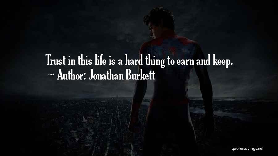 Jonathan Burkett Quotes 1076619