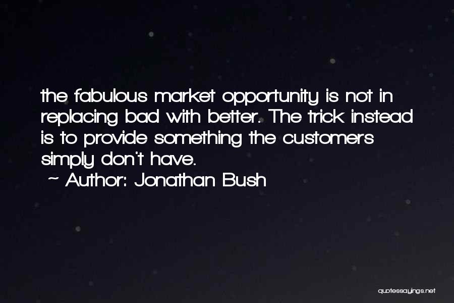 Jonathan Bush Quotes 1068876