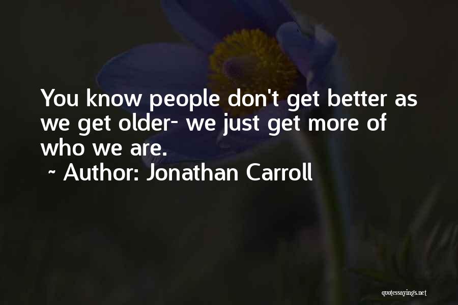 Jonathan Carroll Quotes 1098185