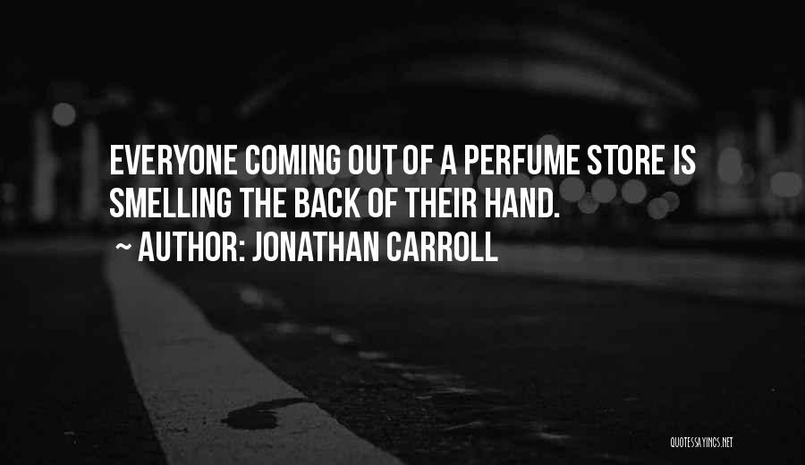 Jonathan Carroll Quotes 1444987