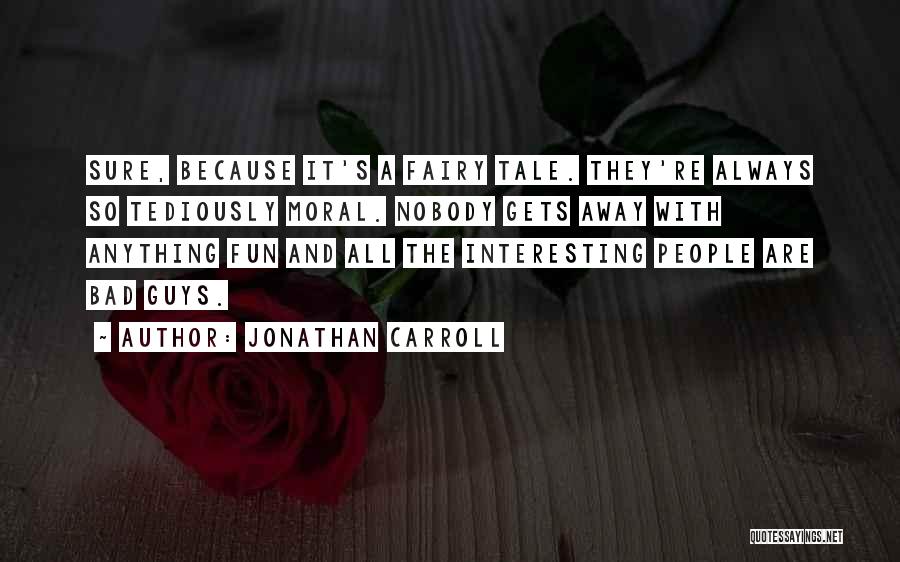 Jonathan Carroll Quotes 1712847
