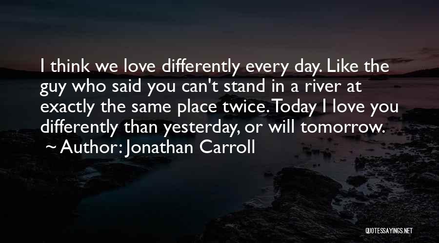 Jonathan Carroll Quotes 1925403