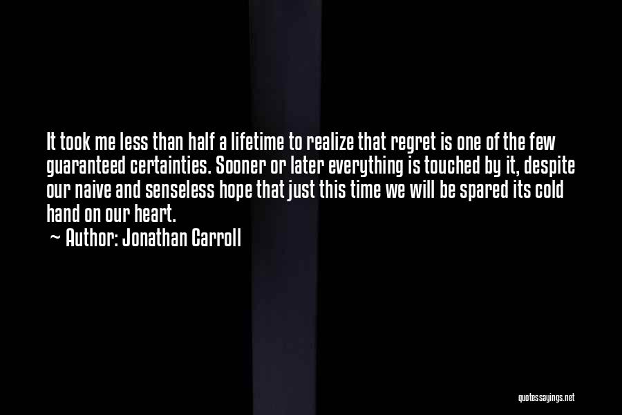 Jonathan Carroll Quotes 2055323