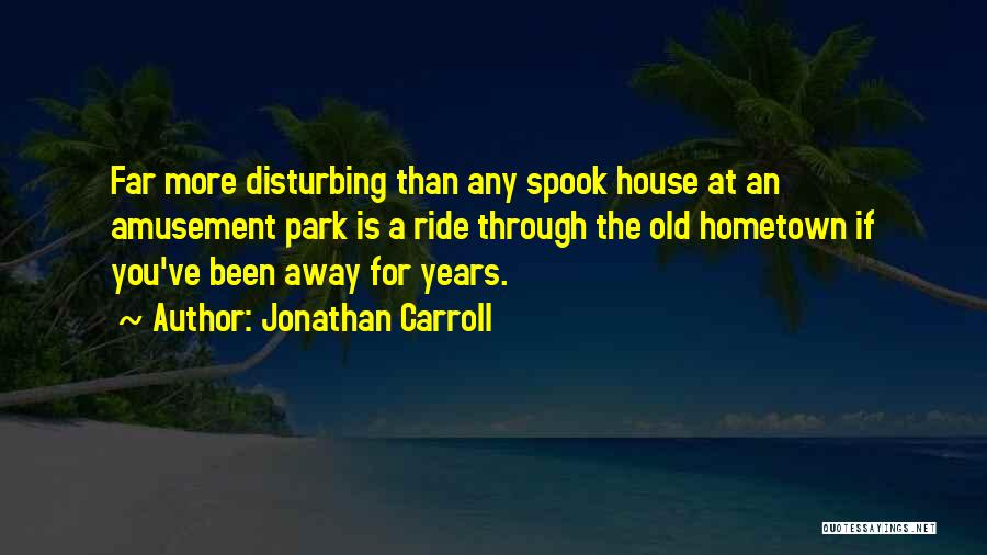 Jonathan Carroll Quotes 2233558