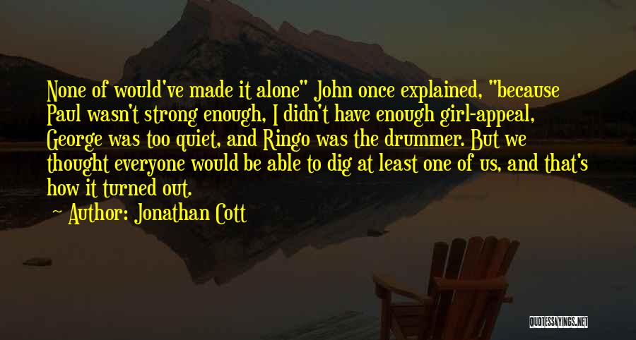 Jonathan Cott Quotes 2019291