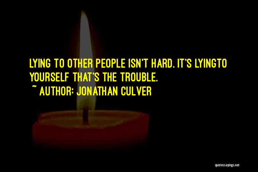 Jonathan Culver Quotes 1127017