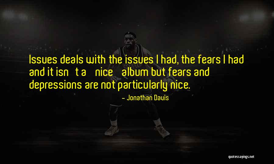 Jonathan Davis Quotes 2209844