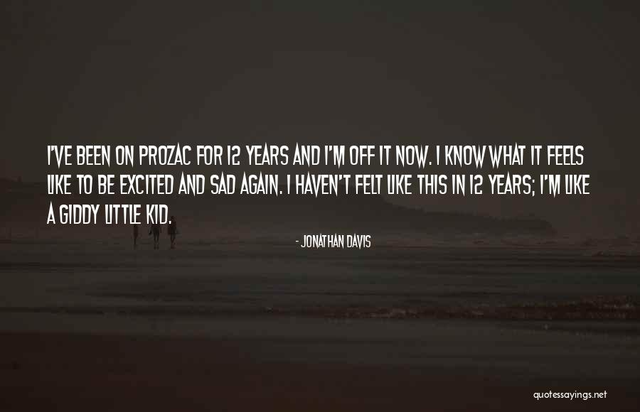 Jonathan Davis Quotes 2223851