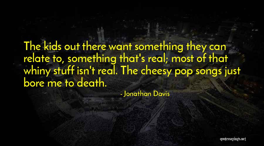 Jonathan Davis Quotes 268644