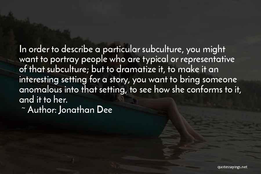 Jonathan Dee Quotes 1714823