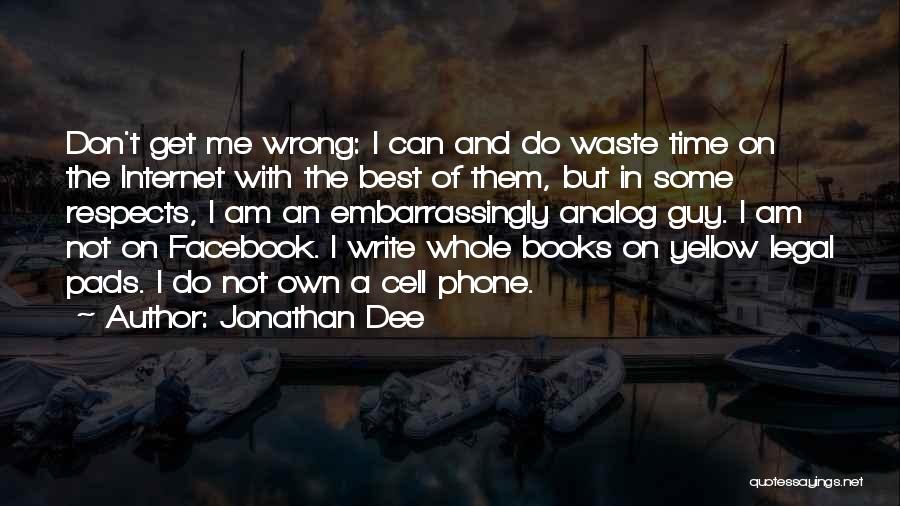 Jonathan Dee Quotes 1733463