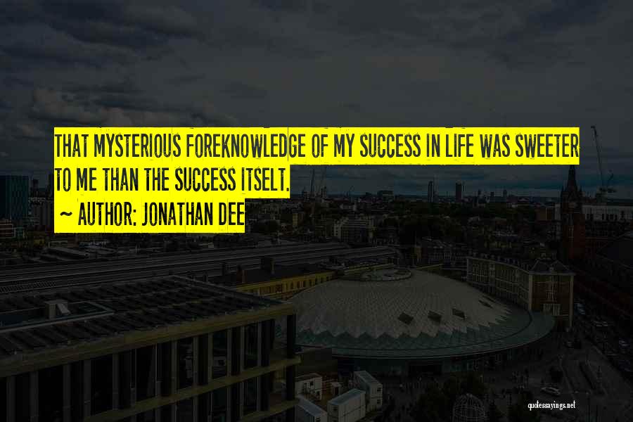 Jonathan Dee Quotes 319030