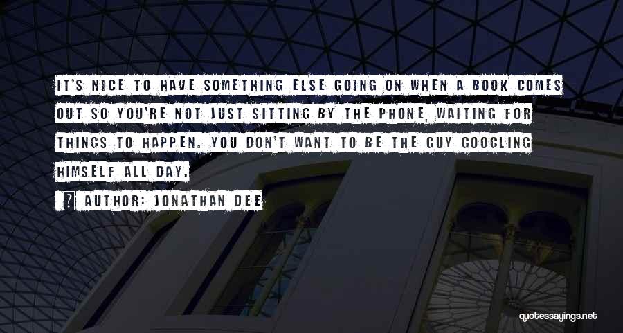 Jonathan Dee Quotes 624425