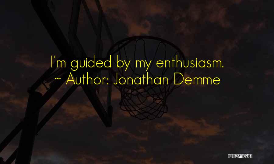 Jonathan Demme Quotes 1568205