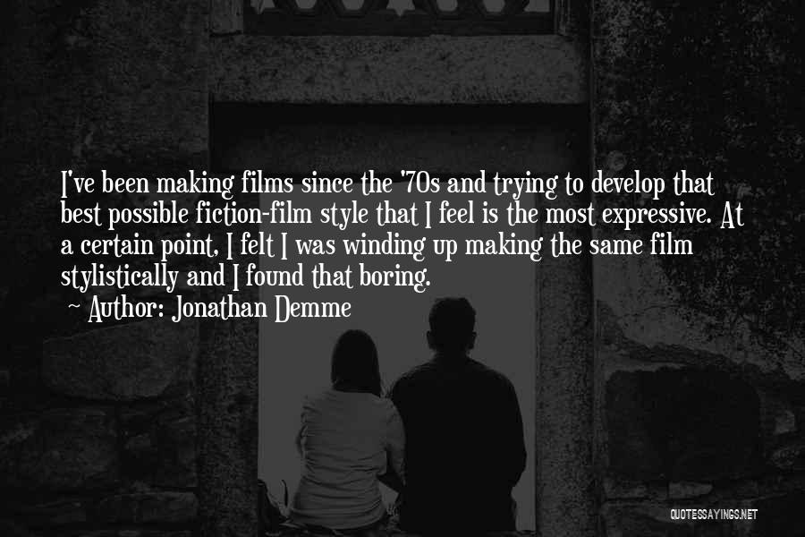 Jonathan Demme Quotes 1702072