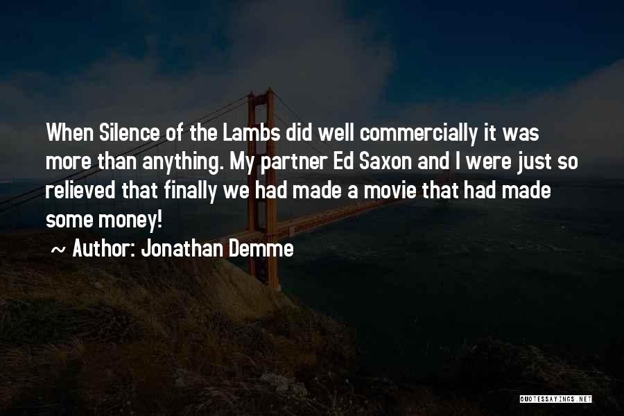 Jonathan Demme Quotes 2056022