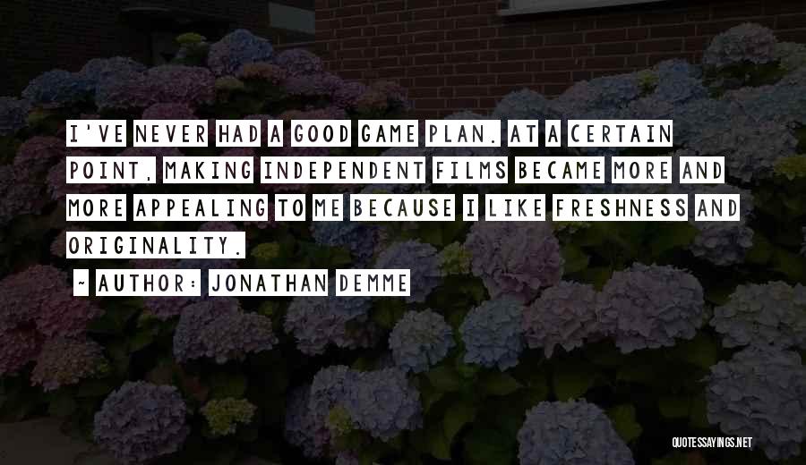 Jonathan Demme Quotes 2195346