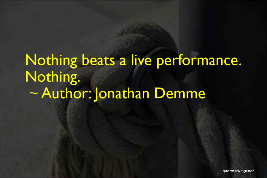 Jonathan Demme Quotes 2199953